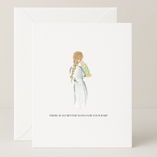 There Is No Better Mama Encouragement Card