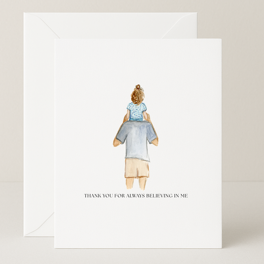 Thank You For Always Believing In Me Card