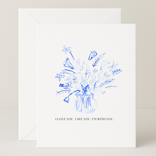 I'm with You Blue Floral Card